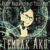 Tembak Aku - Radhy NoobWriter&Yelli Moe