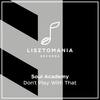 Don't Play With That (ZaVen Remix) - Soul Academy&ZaVen