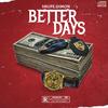 Better Days (feat. Kremo) (Explicit) - Snupe Dimon&Kremo