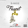 Faucet (Explicit) - B-Nice&Scotty ATL