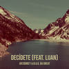 Decídete - Luan&JAYZOON21&B.A.G. Da Great