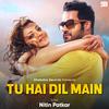 Tu Hai Dil Main - Nitin Patkar