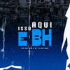 Isso Aqui É Bh (Explicit) - DJ Tj Do Mdp&Mc Mr. Bim