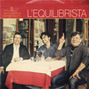 L’equilibrista - Marco Ligabue