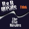 My Baby Takes All of Me - The Five Royales