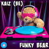 Funky Bear - Kaiz (BE)