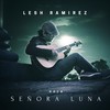 Señora Luna - Lesh Ramírez