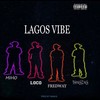 Lagos vibe (feat. Miho, Locothehybrid & Fredway) - Badboybanging&Miho&Locothehybrid&Fredway