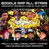 Boodle Rap All Stars (feat. Dash Calzado, Hearty Tha Bomb, Don Deng, J. III, Lyricarl, LA2D & Psalm) - Gazmastah&Dash Calzado&Hearty Tha Bomb&Don Deng&J. III&Lyricarl&LA2D&Psalm