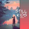 Still Kids - Wira