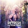 I'm Your Light (Original Mix) - Riffresh