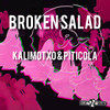 Kalimotxo & Piticola - Broken Salad&Peio&Itsua&Chico Roto&A.Areta&Dirty Moyo&Gun2Flow&Mario Díaz de Rada&Javier Jauquicoa&Adrian Martínez&Julen Arbizu