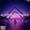 Alive in the Night - Mike Tunes&Michael Gaiser