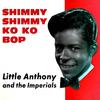 Shimmy Shimmy KO KO Bop - Little Anthony And The Imperials