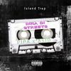 Inna Di Streets (feat. Pipa & Asid) (Explicit) - Island Trap&Pipa&Asid