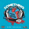 Come Up (Explicit) - Rob Ruckus