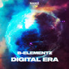 Digital Era (Original Mix) - B-Elementz