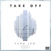 Take Off (Explicit) - Yung Leo