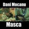 Masca - Dani Mocanu