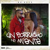 Un Borracho No Miente - Mr Novo