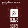 Super 8 (Original Mix) - Vadim Bonkrashkov