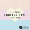 Endless Love - Super Future&Kinnie Lane