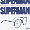 Superman (Explicit) - Fea&John Durrell&Bruno Bug&Blnkay