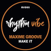 Make It - Maxime Groove