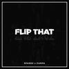 Flip That - Spadez&Campa