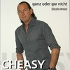 Ganz oder gar nicht (Discofox Version) - Cheasy