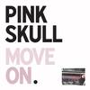 Move On - Pink Skull