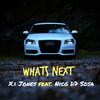 Whats Next (feat. Nico D7 Sosa) - X.I Jones