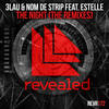 The Night (Mr. Ciufo Remix) - 3LAU&Nom de Strip&Estelle