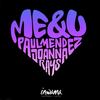 Me & You (Original Mix) - Paul Mendez&Joanna Rays