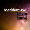 Are You Ready? - Maddentune&Daniel Mahadeo