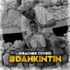 Dah Kin Tin (Explicit) - Panda Muzic