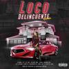 Loco Delincuente (Remix) - Zyron&El BAI&Blackroy&Benji Gramitos&Katitadhq&Lil Geremi&Raw-Lee&Gabo El Chamaquito