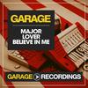 Believe In Me (Original Mix) - Major Lover