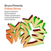 Folhas Secas - Bruno Pimenta&Felipe Continentino&Bruno Vellozo&Rogério Delayon&Leonardo Brasilino&Paulo Santos&Guilherme De Brito&Nelson Cavaquinho