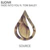Fade Into You (Extended Mix) - Bjonr&Tom Bailey