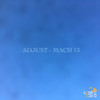 Mach 13 (Original Mix) - Adjust