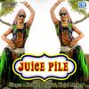 Juice Pile - Kuldeep Rawat&Kajal Mehra