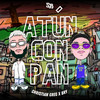 Atun Con Pan - Christian Greg&BRY