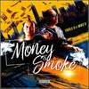 Money and Smoke(feat. Mike G) (Explicit) - Triple O&Mike G