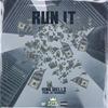 RUN IT (Explicit) - King Well$&Rawbone