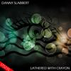 Lathered With Crayon (Original Mix) - Danny Slabbert