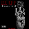 Untouchable (Explicit) - Doctor P