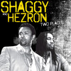 Two Places (Remastered) - Shaggy&Hezron