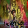 Hay que fumar (Remix) - Killer Insane&OneChot&Rotwaila&Neutro Shorty&Jey da Polemic&Rekeson