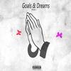 Goals & Dreams (Explicit) - Rudy J
